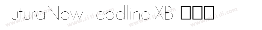 FuturaNowHeadline XB字体转换